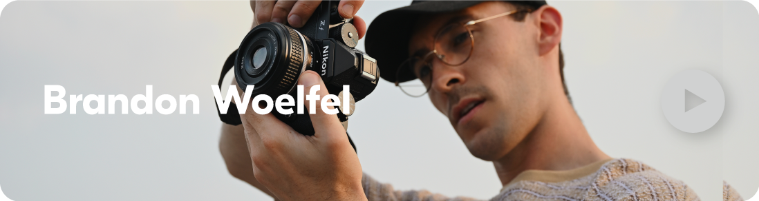 Brandon Woelfel - Nikon Creator with Nikon Zf Mirrorless Camera | Nikon Cameras, Lenses & Accessories
